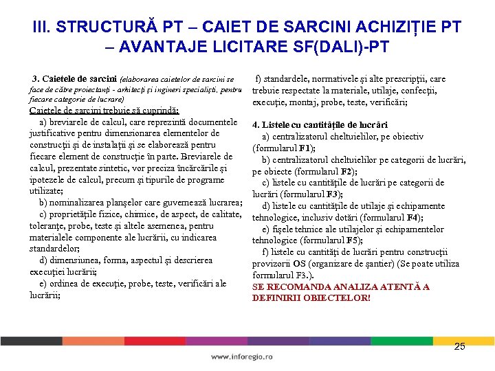 III. STRUCTURĂ PT – CAIET DE SARCINI ACHIZIȚIE PT – AVANTAJE LICITARE SF(DALI)-PT 3.