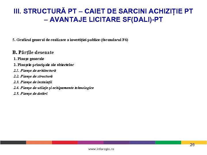 III. STRUCTURĂ PT – CAIET DE SARCINI ACHIZIȚIE PT – AVANTAJE LICITARE SF(DALI)-PT 5.