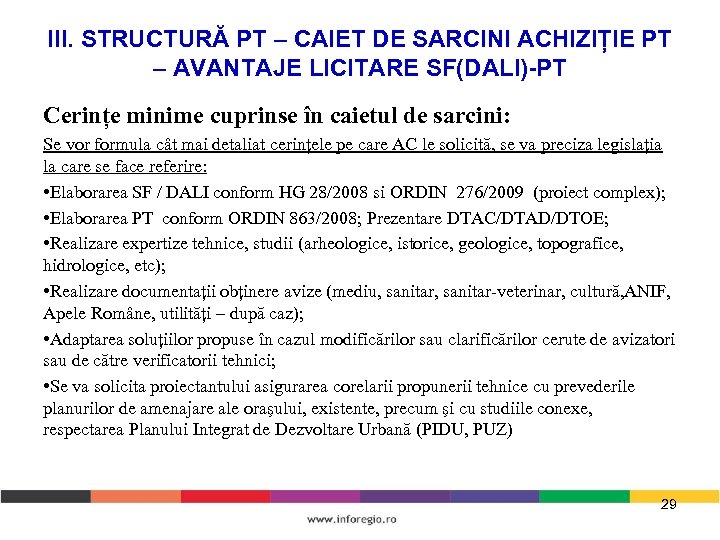 III. STRUCTURĂ PT – CAIET DE SARCINI ACHIZIȚIE PT – AVANTAJE LICITARE SF(DALI)-PT Cerințe