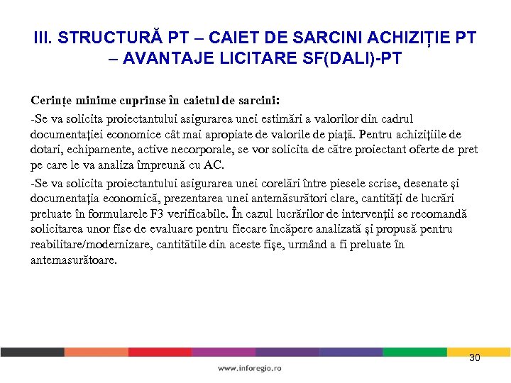 III. STRUCTURĂ PT – CAIET DE SARCINI ACHIZIȚIE PT – AVANTAJE LICITARE SF(DALI)-PT Cerințe