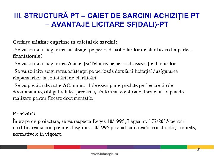 III. STRUCTURĂ PT – CAIET DE SARCINI ACHIZIȚIE PT – AVANTAJE LICITARE SF(DALI)-PT Cerințe