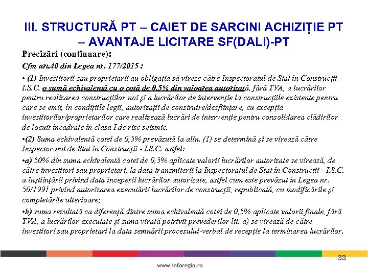 III. STRUCTURĂ PT – CAIET DE SARCINI ACHIZIȚIE PT – AVANTAJE LICITARE SF(DALI)-PT Precizări