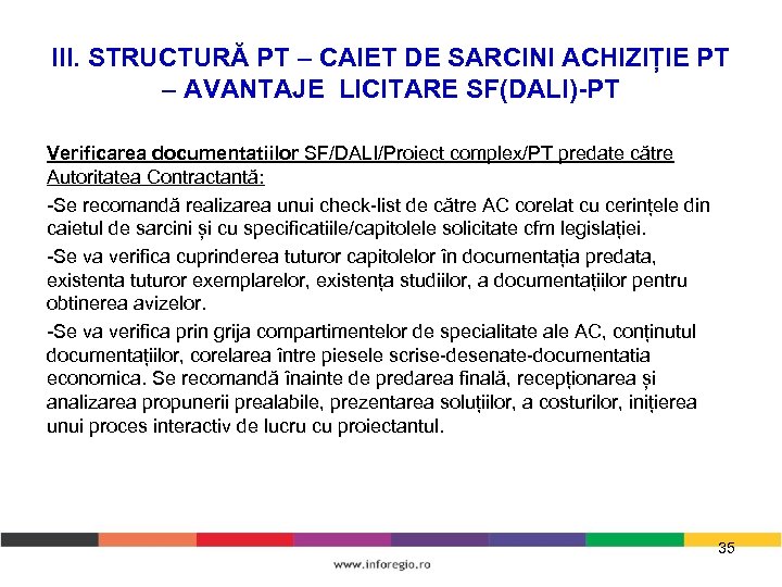 III. STRUCTURĂ PT – CAIET DE SARCINI ACHIZIȚIE PT – AVANTAJE LICITARE SF(DALI)-PT Verificarea