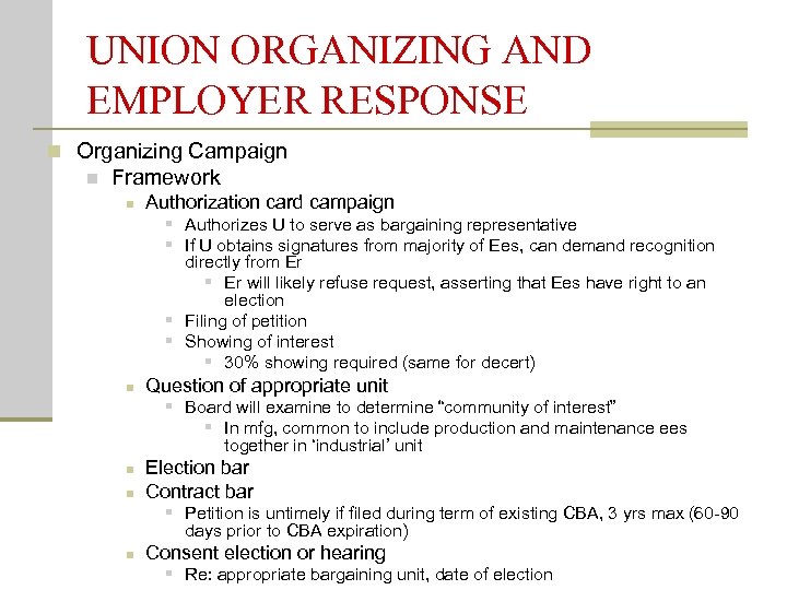 UNION ORGANIZING AND EMPLOYER RESPONSE n Organizing Campaign n Framework n Authorization card campaign