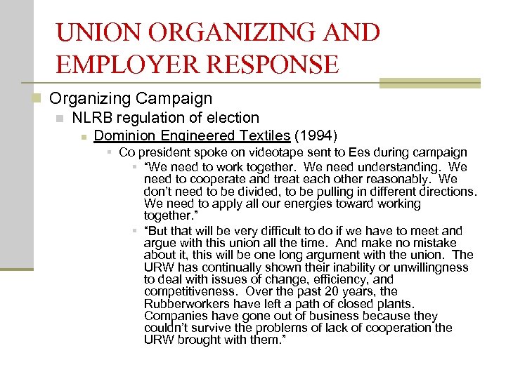 UNION ORGANIZING AND EMPLOYER RESPONSE n Organizing Campaign n NLRB regulation of election n