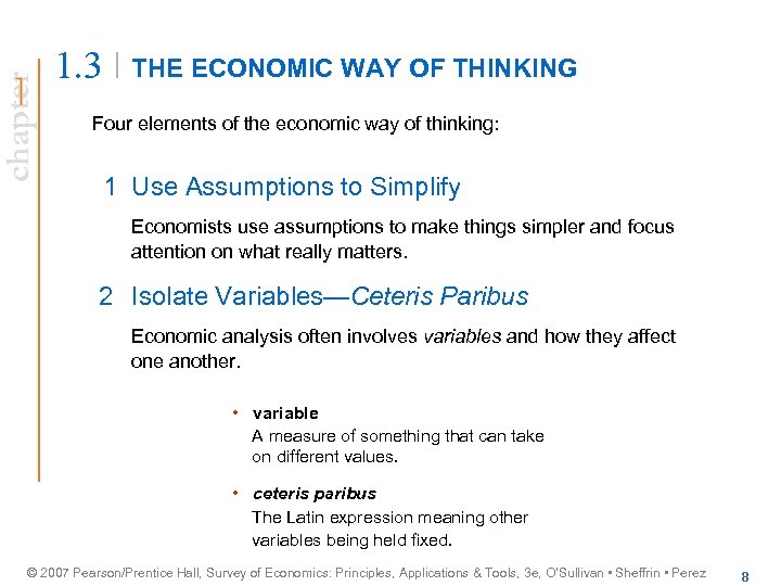 chapter 1. 3 THE ECONOMIC WAY OF THINKING Four elements of the economic way