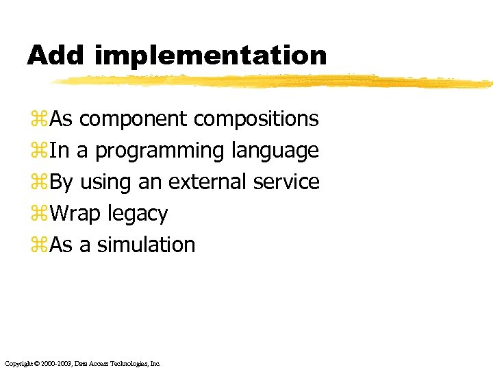 Add implementation z. As component compositions z. In a programming language z. By using