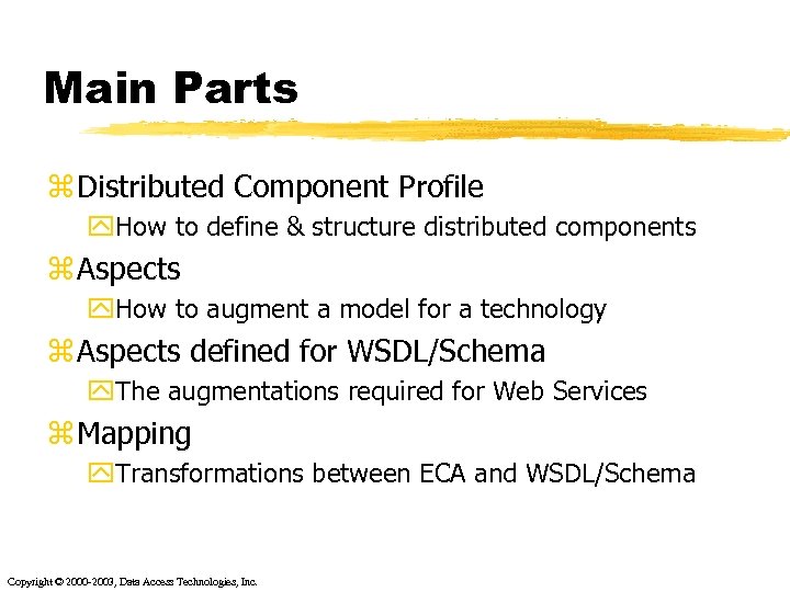 Main Parts z Distributed Component Profile y. How to define & structure distributed components