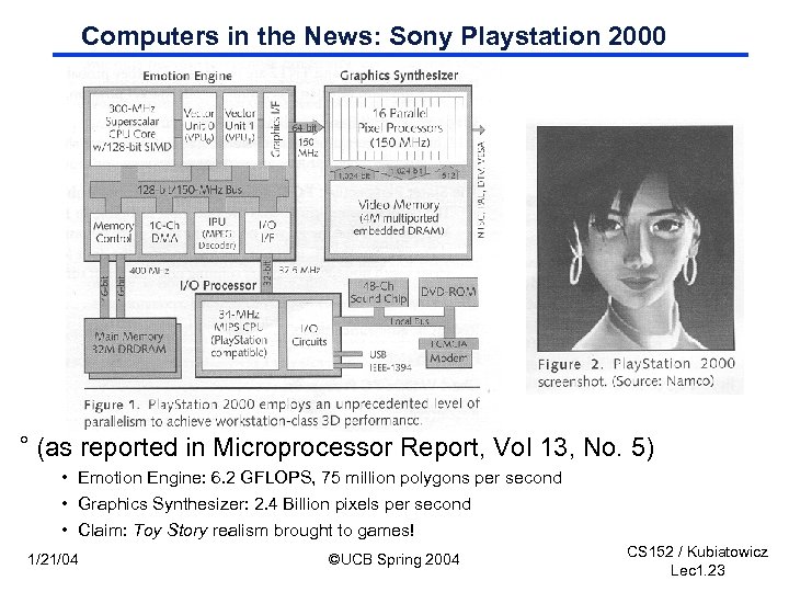 Computers in the News: Sony Playstation 2000 ° (as reported in Microprocessor Report, Vol