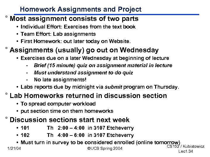 Homework Assignments and Project ° Most assignment consists of two parts • Individual Effort: