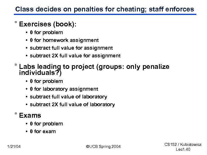 Class decides on penalties for cheating; staff enforces ° Exercises (book): • • 0
