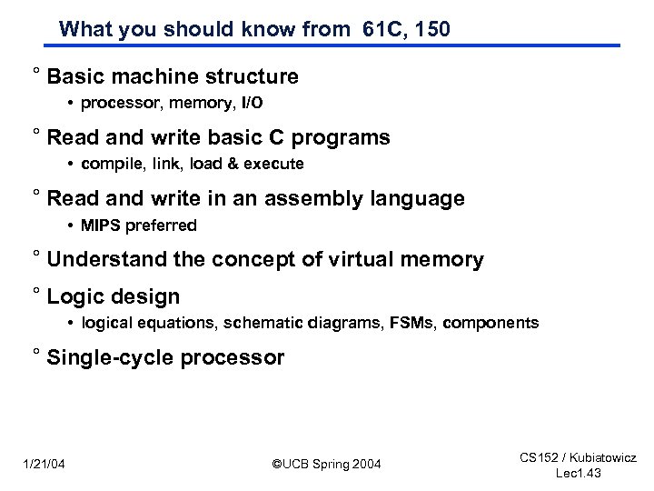 What you should know from 61 C, 150 ° Basic machine structure • processor,