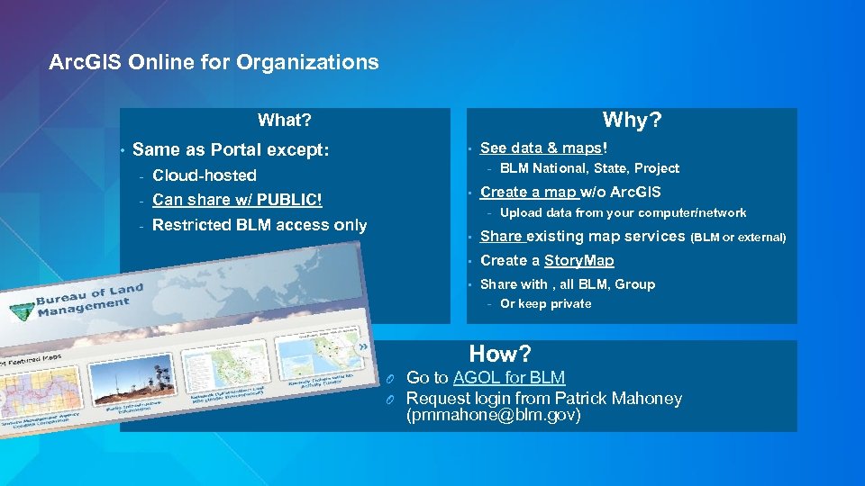 Arc. GIS Online for Organizations Why? What? • Same as Portal except: - Can