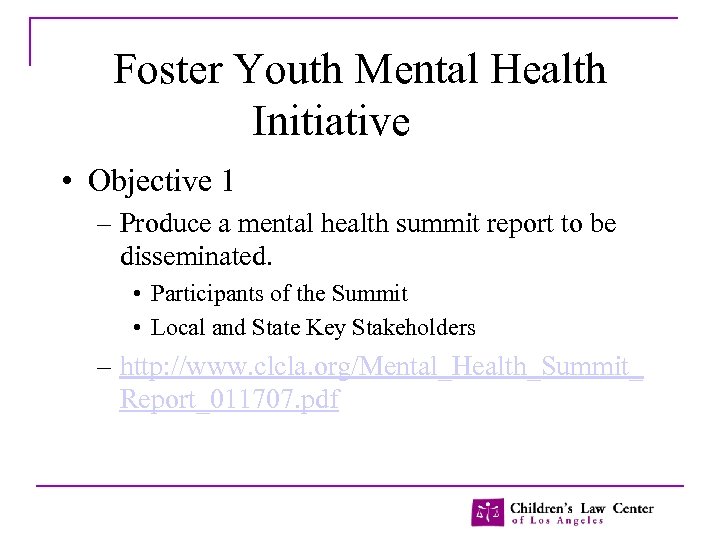 Foster Youth Mental Health Initiative • Objective 1 – Produce a mental health summit