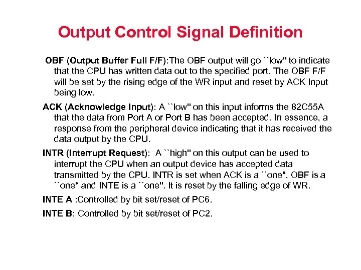 Output Control Signal Definition OBF (Output Buffer Full F/F): The OBF output will go