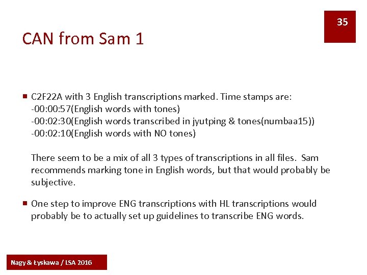 CAN from Sam 1 ¡ C 2 F 22 A with 3 English transcriptions