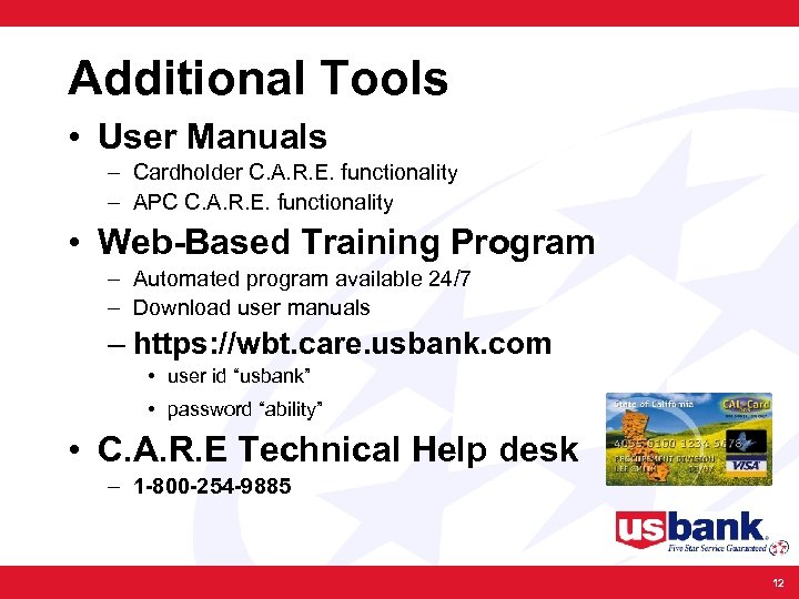 Additional Tools • User Manuals – Cardholder C. A. R. E. functionality – APC