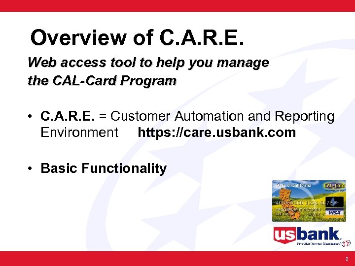 Overview of C. A. R. E. Web access tool to help you manage the
