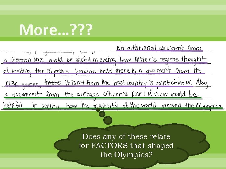 More…? ? ? Does any of these relate for FACTORS that shaped the Olympics?