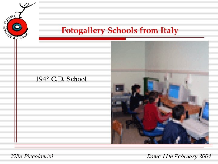 Fotogallery Schools from Italy 194° C. D. School Villa Piccolomini Rome 11 th February