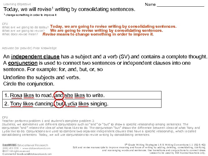 Learning Objective Today, we will 1 revise 1 writing by consolidating sentences. Name ___________