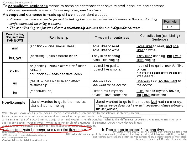 Concept Development To consolidate sentences means to combine sentences that have related ideas into