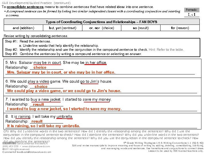 Skill Development/Guided Practice (continued) To consolidate sentences means to combine sentences that have related
