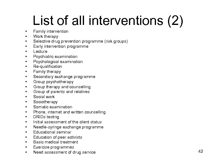 List of all interventions (2) • • • • • • • Family intervention