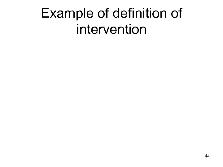 Example of definition of intervention 44 