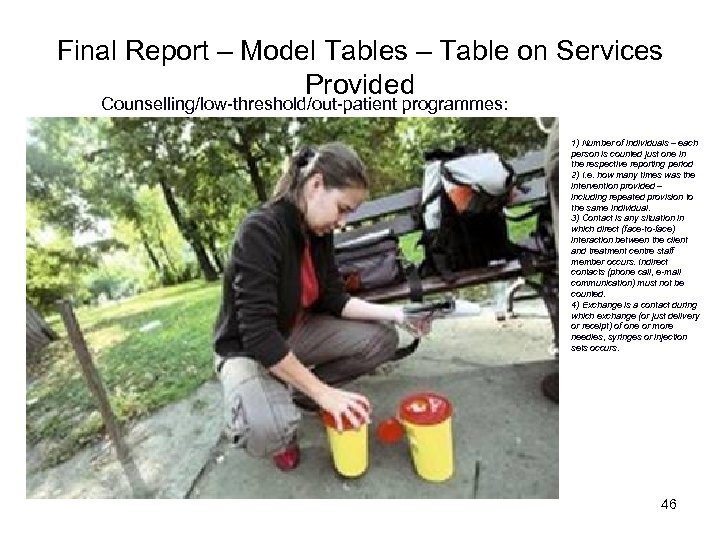 Final Report – Model Tables – Table on Services Provided Counselling/low-threshold/out-patient programmes: 1) Number