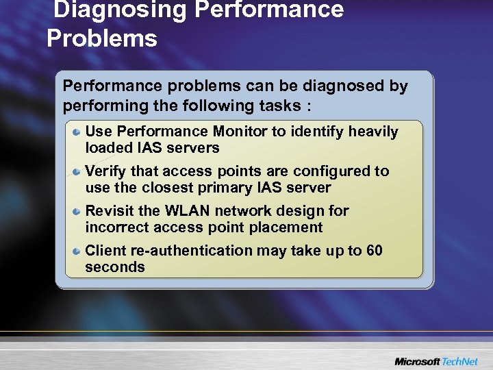 Diagnosing Performance Problems Performance problems can be diagnosed by performing the following tasks :