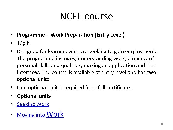 NCFE course • Programme – Work Preparation (Entry Level) • 10 glh • Designed