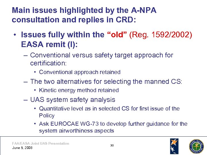Main issues highlighted by the A-NPA consultation and replies in CRD: • Issues fully