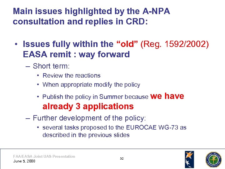 Main issues highlighted by the A-NPA consultation and replies in CRD: • Issues fully