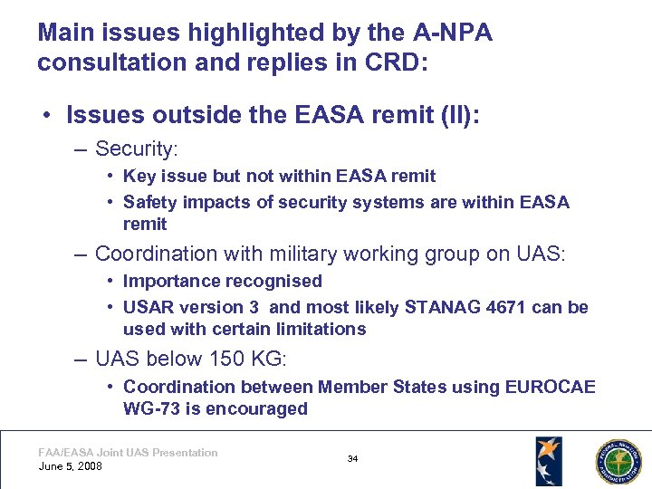 Main issues highlighted by the A-NPA consultation and replies in CRD: • Issues outside