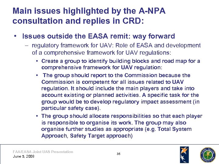 Main issues highlighted by the A-NPA consultation and replies in CRD: • Issues outside