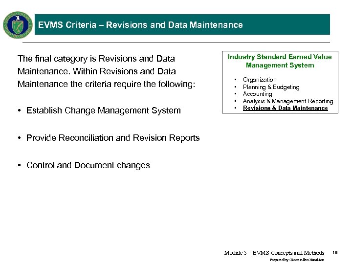 EVMS Criteria – Revisions and Data Maintenance The final category is Revisions and Data