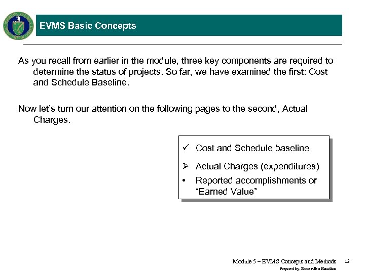 EVMS Basic Concepts As you recall from earlier in the module, three key components