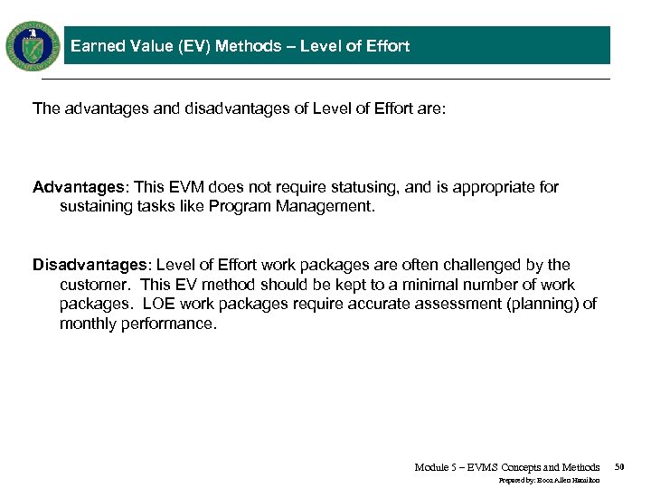 Earned Value (EV) Methods – Level of Effort The advantages and disadvantages of Level