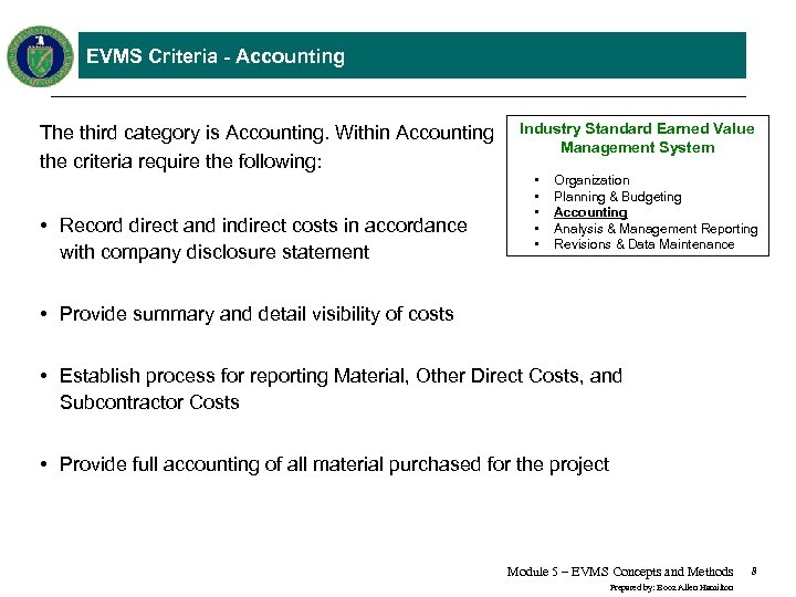 EVMS Criteria - Accounting The third category is Accounting. Within Accounting the criteria require