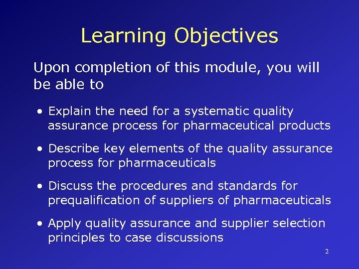 Learning Objectives Upon completion of this module, you will be able to • Explain