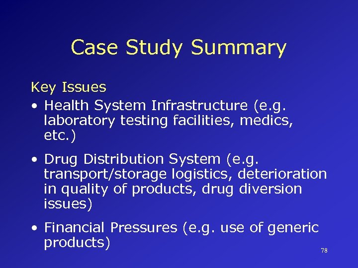 Case Study Summary Key Issues • Health System Infrastructure (e. g. laboratory testing facilities,