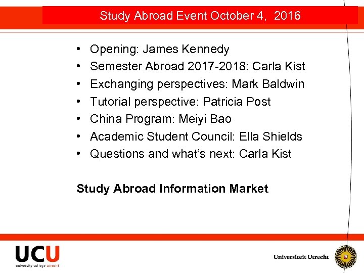 Study Abroad Event October 4, 2016 • • Opening: James Kennedy Semester Abroad 2017