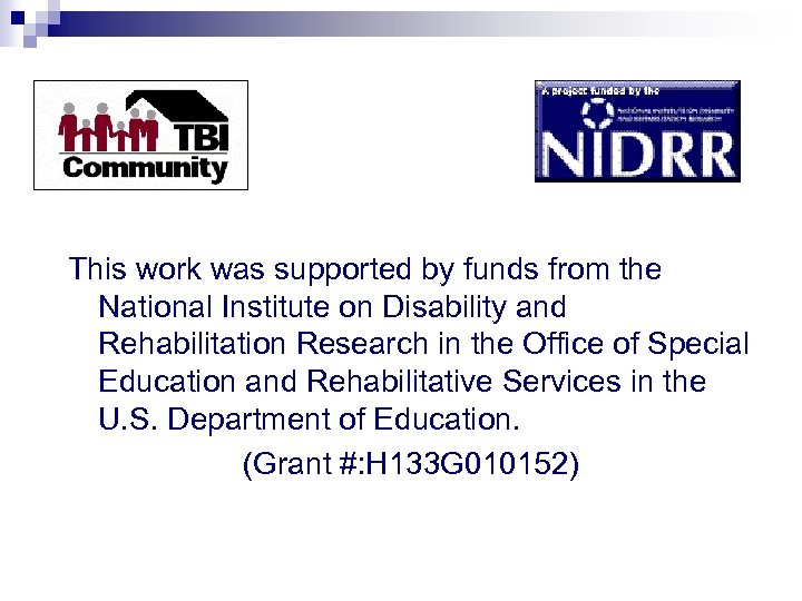 This work was supported by funds from the National Institute on Disability and Rehabilitation