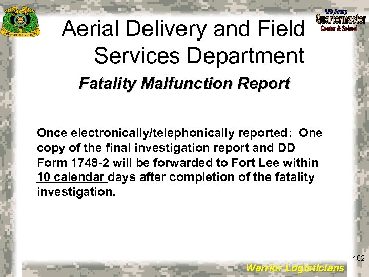 Aerial Delivery and Field Services Department Fatality Malfunction Report Once electronically/telephonically reported: One copy