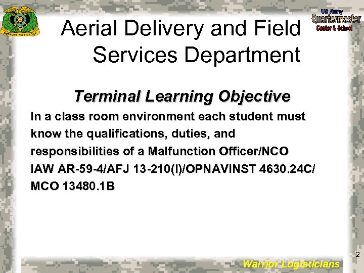 Aerial Delivery and Field Services Department Terminal Learning Objective In a class room environment