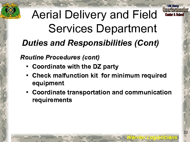 Aerial Delivery and Field Services Department Duties and Responsibilities (Cont) Routine Procedures (cont) •