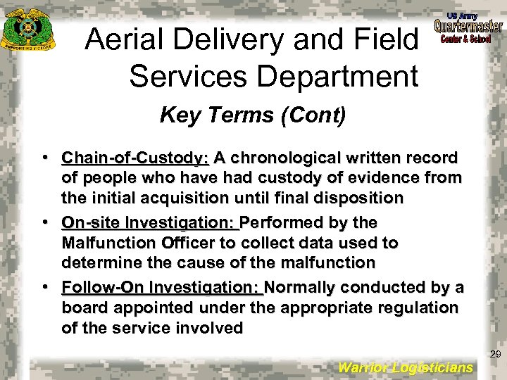 Aerial Delivery and Field Services Department Key Terms (Cont) • Chain-of-Custody: A chronological written