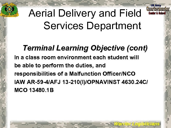 Aerial Delivery and Field Services Department Terminal Learning Objective (cont) In a class room