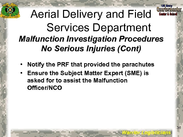 Aerial Delivery and Field Services Department Malfunction Investigation Procedures No Serious Injuries (Cont) •